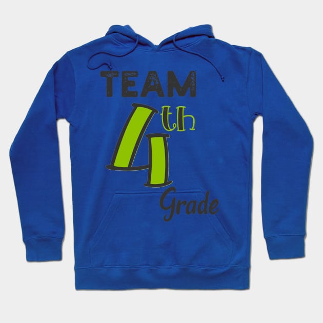 Team Fourth Grade Teacher Back To School Shirt - Funny Gift Teacher T-shirts, Cute Fourth Grade Friend Tee – Grade, kinder, And School Teacher T-Shirt Hoodie by parody